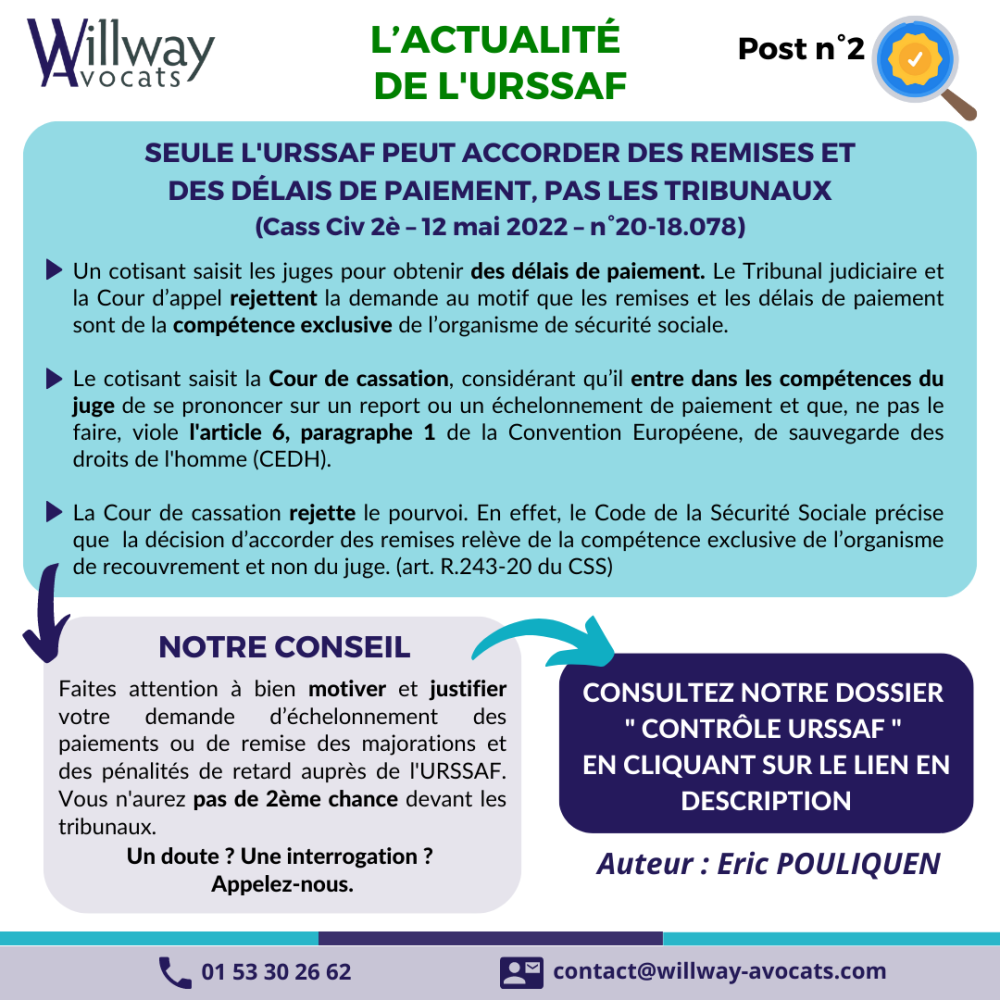 Seule l'URSSAF peut accorder des remises et des délais de paiement, pas les tribunaux. 