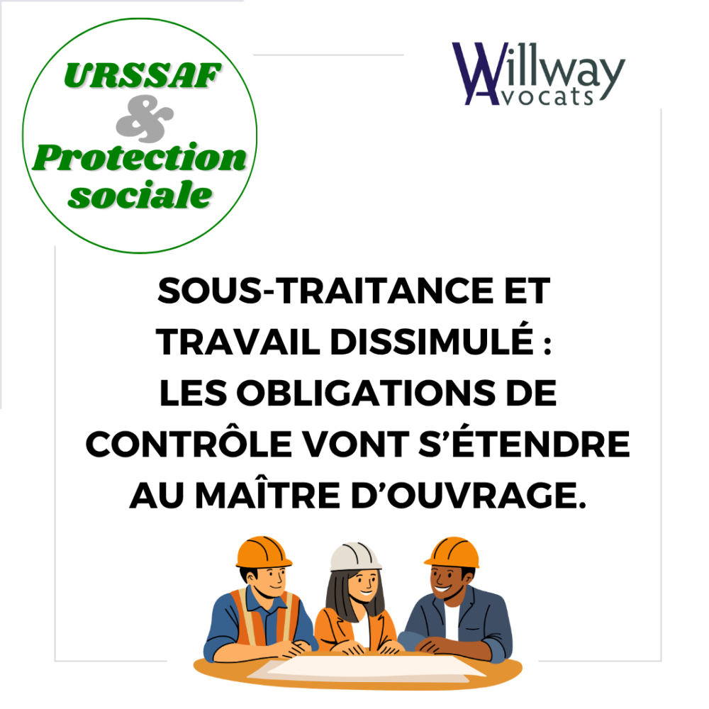 Sous-traitance et travail dissimulé : les obligations de contrôle vont s'étendre au maître d'ouvrage.